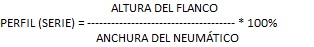 Ecuación para conocer el perfil bajo del neumático Ecuación para conocer el perfil bajo del neumático